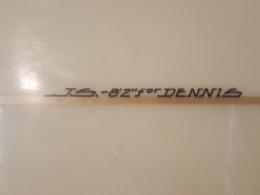 J.S. 8'2" for Dennis Board Signature